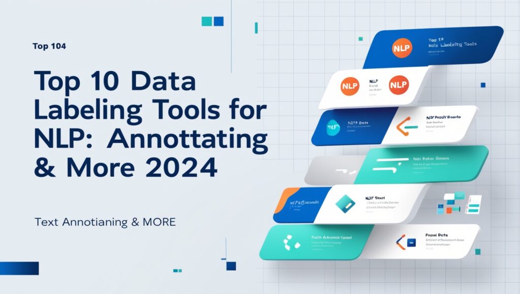 Top 10 Data Labeling Tools for NLP in 2024